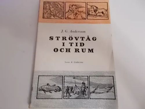 Strövtåg i tid och rum - Andersson J.G. | Wanha Waltteri Oy | Osta Antikvaarista - Kirjakauppa verkossa