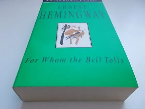 For Whom the Bell Tolls - Hemingway Ernest | Wanha Waltteri Oy | Osta Antikvaarista - Kirjakauppa verkossa