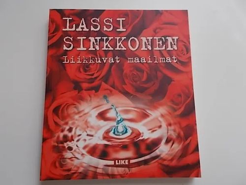 Liikkuvat maailmat - Sinkkonen Lassi | Wanha Waltteri Oy | Osta Antikvaarista - Kirjakauppa verkossa