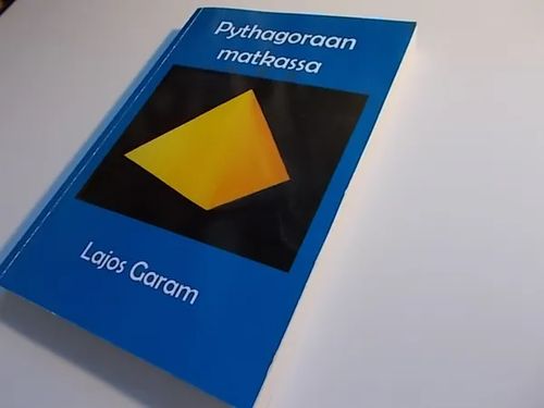 Pythagoraan matkassa TEKIJÄN OMAKÄTINEN TERVEHDYS ! - Garam Lajos | Wanha Waltteri Oy | Osta Antikvaarista - Kirjakauppa verkossa