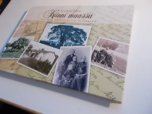 Kiinni maassa - Parolan Kiltin talon historiaa - Vilkuna Anna-Maria | Wanha Waltteri Oy | Osta Antikvaarista - Kirjakauppa verkossa