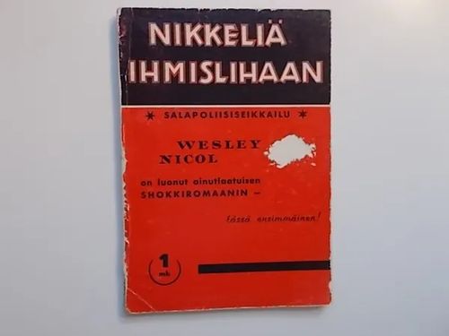 Nikkeliä ihmislihaan - Nicol Wesley | Wanha Waltteri Oy | Osta Antikvaarista - Kirjakauppa verkossa