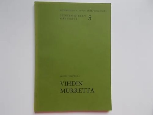 Vihdin murretta - Vilppula Matti | Wanha Waltteri Oy | Osta Antikvaarista - Kirjakauppa verkossa