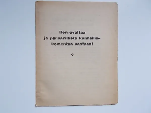 Herravaltaa ja porvarillista kunnalliskomentoa vastaan ! (Sos. työväen ja pienviljelijäin taisteluohjelma) | Wanha Waltteri Oy | Osta Antikvaarista - Kirjakauppa verkossa