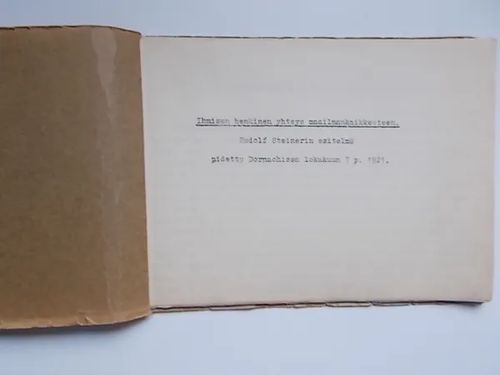 Ihmisen henkinen yhteys maailmankaikkeuteen (Esitelmä Dornach 7.10.1921) - Steiner Rudolf | Wanha Waltteri Oy | Osta Antikvaarista - Kirjakauppa verkossa