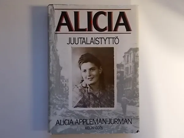 Allicia-juutalaistyttö - Appleman-Jurman Alicia | Wanha Waltteri Oy | Osta Antikvaarista - Kirjakauppa verkossa