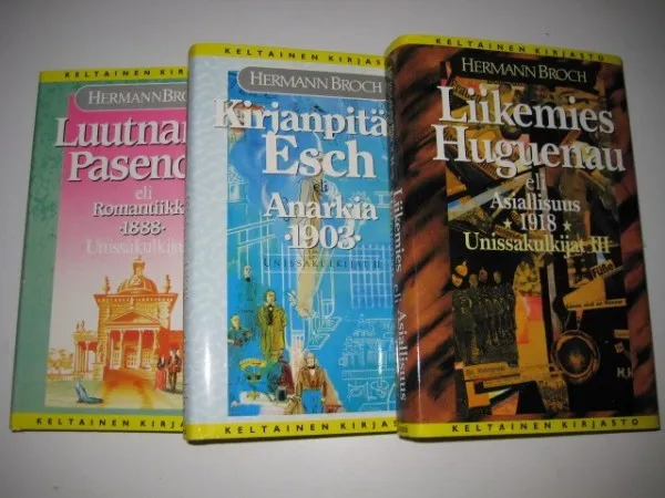 Unissakulkijat 1-3 - Luutantti Pasenow, Kirjanpitäjä Esch, Liikemies Huguenau - Broch Hermann | Ajan Tv & Video Center oy | Osta Antikvaarista - Kirjakauppa verkossa