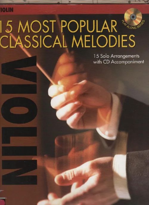 15 Most Popular Classical Melodies - Violin with CD Accompaniment | Nettinuotti | Osta Antikvaarista - Kirjakauppa verkossa