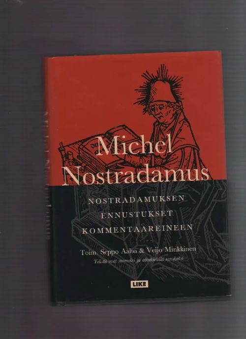 Michel Nostradumus Nostradamuksen ennustukset kommentaareineen - Aalto Seppo - Minkkinen Veijo (toim.) | Nettinuotti | Osta Antikvaarista - Kirjakauppa verkossa