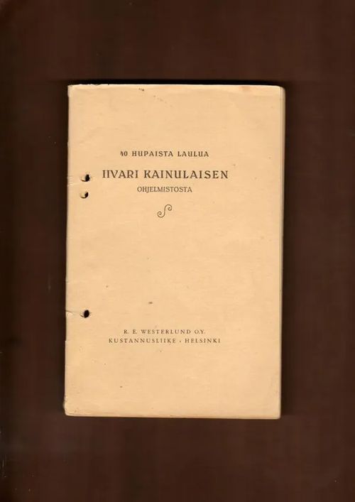 40 hupaista laulua Iivari Kainulaisen ohjelmistosta | Nettinuotti | Osta Antikvaarista - Kirjakauppa verkossa