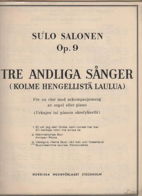 Tre andliga sånger - Kolme hengellistä laulua Urkujen tai pianon säestyksellä - Salonen Sulo (J.L. Runeberg) | Nettinuotti | Osta Antikvaarista - Kirjakauppa verkossa