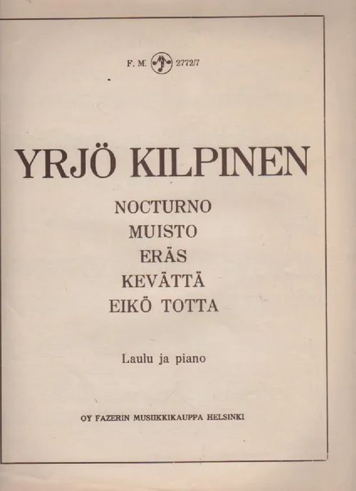 Eikö totta - Kilpinen Yrjö (Eila Kivikk'aho)) | Nettinuotti | Osta Antikvaarista - Kirjakauppa verkossa