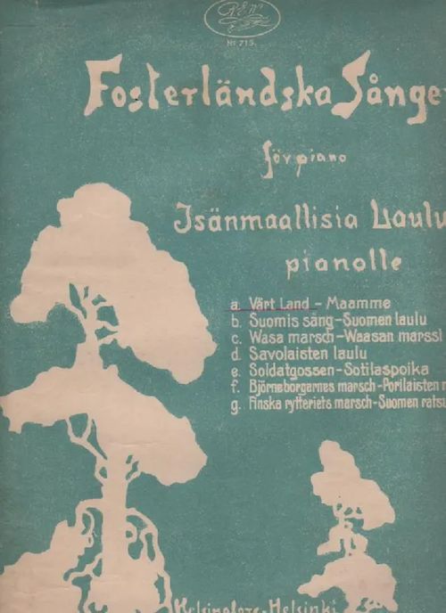 Fosterländska Sånger för Piano - Isänmaallisia lauluja pianolle: Vårt Land - Maamme - Pacius Fredrik | Nettinuotti | Osta Antikvaarista - Kirjakauppa verkossa