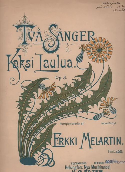 Två Sånger - Kaksi laulua Op. 3: Marian kehtolaulu - Aamulaulu (Korkeasta veisusta) - Melartin Erkki (Oscar Levertin) | Nettinuotti | Osta Antikvaarista - Kirjakauppa verkossa