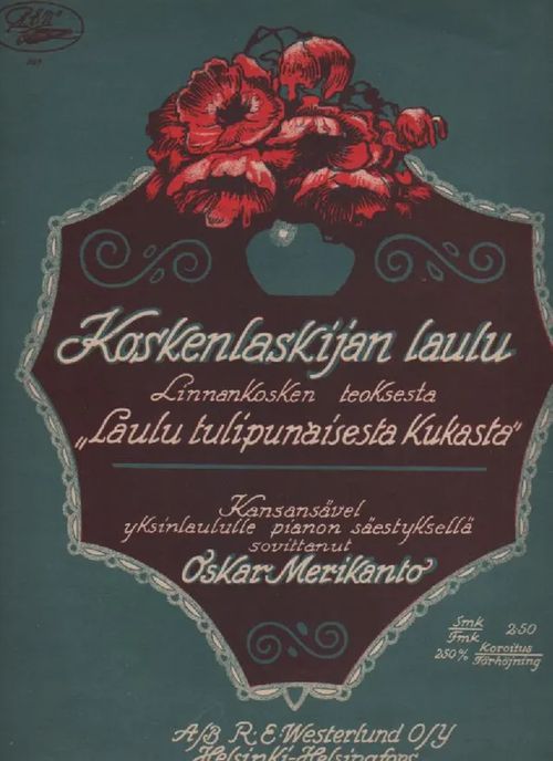 Koskenlaskijan laulu Linnankosken teoksesta Laulu tulipunaisesta kukasta. Kansansävel yksinlaululle pianon säestyksellä - Merikanto Oskar | Nettinuotti | Osta Antikvaarista - Kirjakauppa verkossa