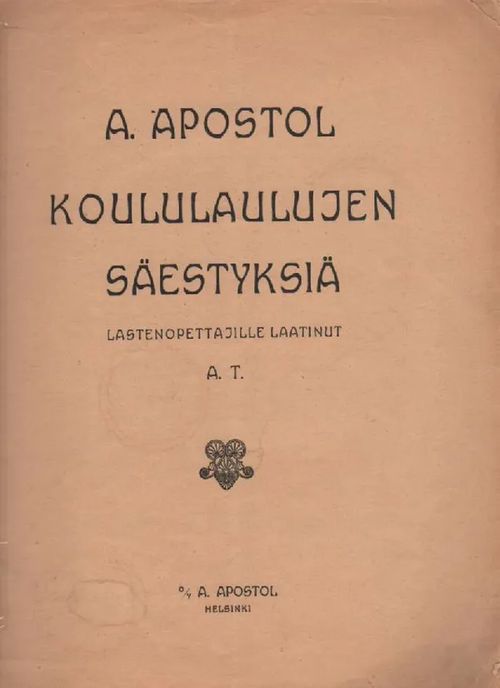 Koululaulujen säestyksiä - Apostol A. | Nettinuotti | Osta Antikvaarista - Kirjakauppa verkossa