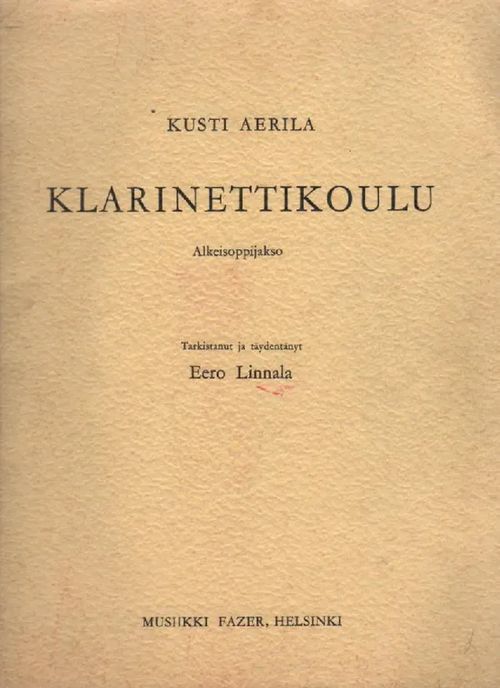 Klarinettikoulu, Alkeisoppijakso - Aerila Kusti (Eino LInnala) | Nettinuotti | Osta Antikvaarista - Kirjakauppa verkossa