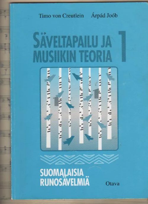 Säveltapailu ja musiikin teoria 1 - Suomalaisia runosävelmiä - Creutlein Timo von, Joob Arpad | Nettinuotti | Osta Antikvaarista - Kirjakauppa verkossa