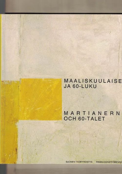 Maaliskuulaiset ja 60-luku 25-vuotisjuhlanäyttely Näyttelykirja | Nettinuotti | Osta Antikvaarista - Kirjakauppa verkossa