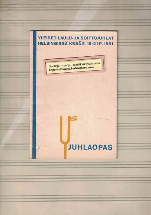 Yleiset laulu- ja soittojuhlat helsingissä kesäk. 19-21 p. 1931Juhlaopas | Nettinuotti | Osta Antikvaarista - Kirjakauppa verkossa