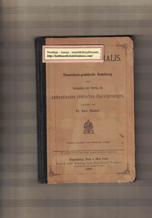 Magister Choralis. Theoretisch-praktische Anweisung zum Verständnis und Vortrag des authentischen römischen Choralgesanges - Haberl Fr. Xav. | Nettinuotti | Osta Antikvaarista - Kirjakauppa verkossa