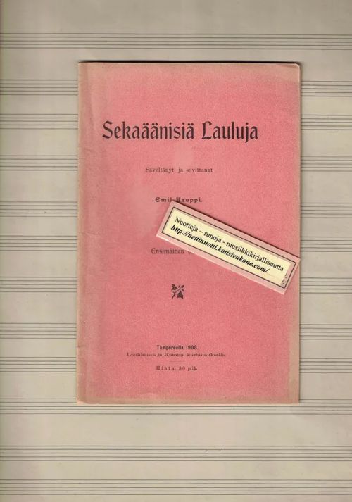 Sekaäänisiä lauluja, Säveltänyt ja sovittanut Emil Kauppi, Ensimmäinen vihko - Kauppi Emil (Antti Rytkönen ym.) | Nettinuotti | Osta Antikvaarista - Kirjakauppa verkossa