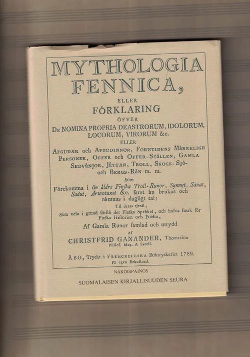 Mythologia Fennica - Christfrid Ganander | Nettinuotti | Osta Antikvaarista - Kirjakauppa verkossa