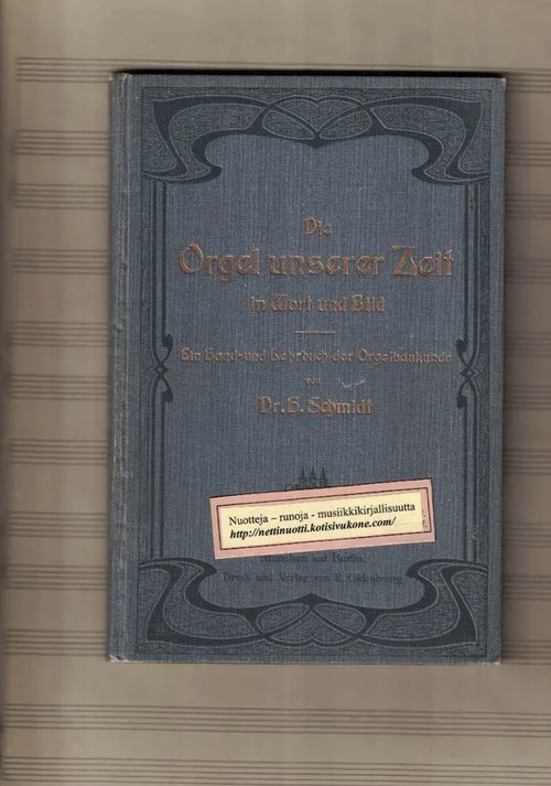 Die Orgel unserer Zeit in Wort und Bild - Schmidt Heinrich | Nettinuotti | Osta Antikvaarista - Kirjakauppa verkossa