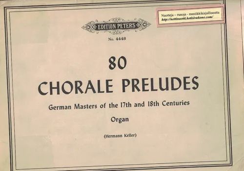 80 Chorale Preludes German Masters of the 17th and 18th Centuries - Organ | Nettinuotti | Osta Antikvaarista - Kirjakauppa verkossa