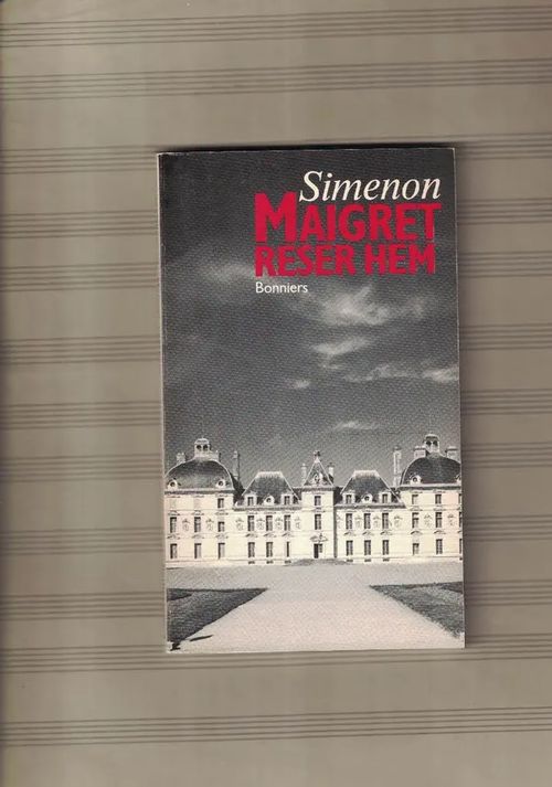 Maigret reser hem - Simenon Georges | Nettinuotti | Osta Antikvaarista - Kirjakauppa verkossa