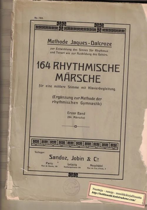 Methode Jaques-Dalcroze: 164 RHYTHMISCHE MÄRSCHE für eine mittlere Stimme mit Klavierbegleitung (Ergänzung zur Methode der rhythmischen Gymnastik) Erster Band (84 Märsche) - Jaques-Dalcroze E. | Nettinuotti | Osta Antikvaarista - Kirjakauppa verkossa