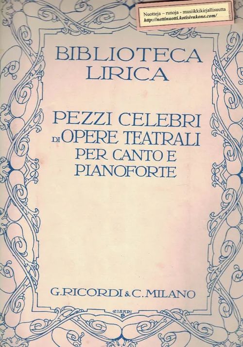 Biblioteca Lirica, Pezzi celebri di opere teatrali per canto e pianoforte: Il Trovatore Atto II: Il balen del suo sorriso (Conte) Bariton - Verdi G. | Nettinuotti | Osta Antikvaarista - Kirjakauppa verkossa