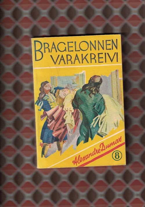 Bragelonnen varakreivi 8 - Dumas Alexandre | Nettinuotti | Osta Antikvaarista - Kirjakauppa verkossa