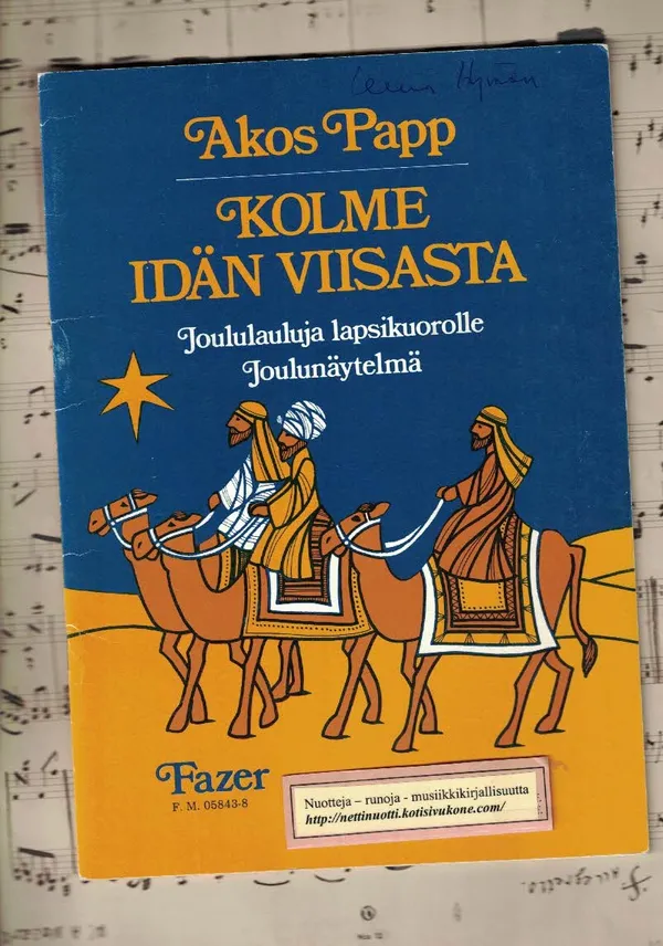 Kolme idän viisasta : Joululauluja lapsikuorolle Joulunäytelmä - Papp Akos | Nettinuotti | Osta Antikvaarista - Kirjakauppa verkossa