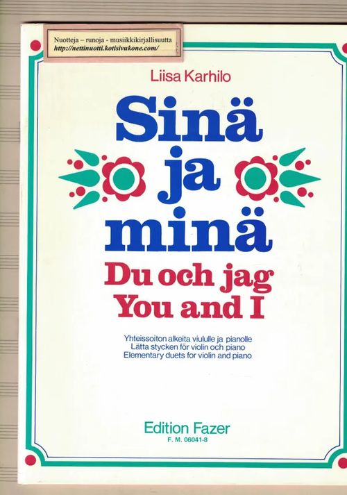 Sinä ja minä, Du och jag, You and I Yhteissoiton alkeita viululle ja pianolle - Karhilo Liisa | Nettinuotti | Osta Antikvaarista - Kirjakauppa verkossa