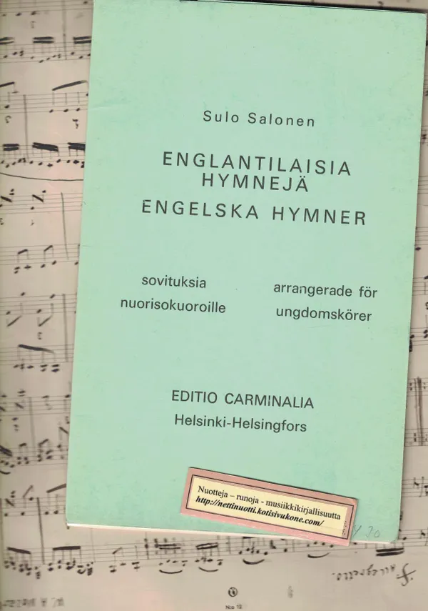 Englantilaisia hymnejä Engelska hymner, sovituksia nuorisokuoroille - Salonen Sulo | Nettinuotti | Osta Antikvaarista - Kirjakauppa verkossa