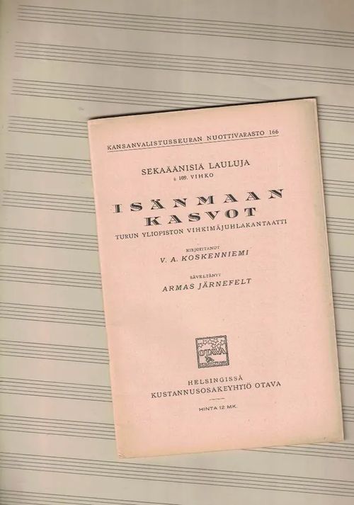 Sekaäänisiä lauluja 109. vihko: Isänmaan kasvot Turun Yliopiston vihkimäjuhlakantaatti - Järnefelt Armas (V. A. Koskenniemi) | Nettinuotti | Osta Antikvaarista - Kirjakauppa verkossa