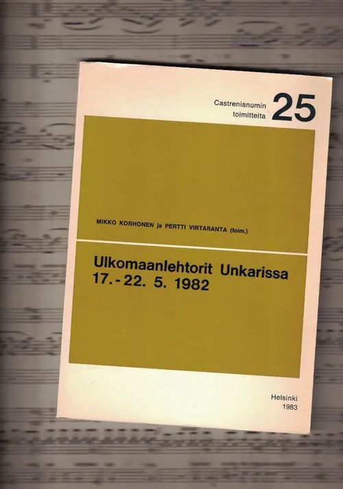 Ulkomaan lehtorit Unkarissa 17.-22.5.1982 - Korhonen Mikko - Virtaranta Pertti | Nettinuotti | Osta Antikvaarista - Kirjakauppa verkossa