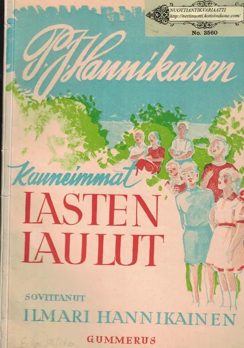 P. J. Hannikaisen Kauneimmat lastenlaulut - Hannikainen P.J. - Ilmari Hannikainen, sov. | Nettinuotti | Osta Antikvaarista - Kirjakauppa verkossa