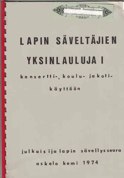 Lapin Säveltäjien Yksinlauluja I konsertti-, koulu- ja kotikäyttöön - Apajalahti Erkki - Juntura Einari - Karjalainen Kullervo - Marttiini Olavi - Rautanen Theodor - Sihvola Holger | Nettinuotti | Osta Antikvaarista - Kirjakauppa verkossa