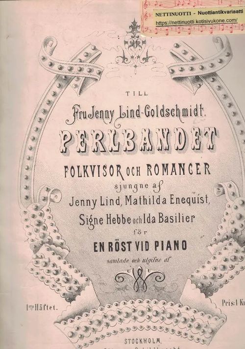Till Fru Jenny Lind-Goldschmidt Perlbandet Folkvisor Och Romancer - 1sta Häftet, För En Röst Vid Piano | Nettinuotti | Osta Antikvaarista - Kirjakauppa verkossa
