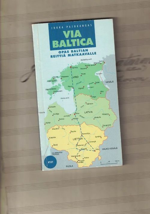 Via Baltica - Opas Baltian reittiä matkaaville - Pajukangas Jukka |  Nettinuotti | Osta Antikvaarista - Kirjakauppa verkossa