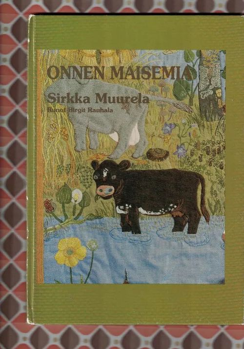 Onnen maisemia - Muurela Sirkka (Sign.) - Rauhala Birgit | Nettinuotti | Osta Antikvaarista - Kirjakauppa verkossa