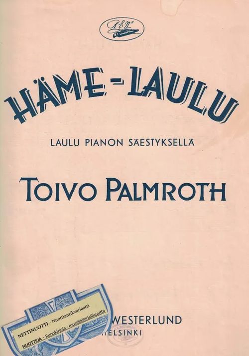 Häme-Laulu - Palmroth Toivo (Jalmari Finne) | Nettinuotti | Osta Antikvaarista - Kirjakauppa verkossa