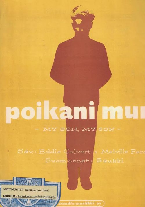 Poikani mun - My son, My son - Calvert Eddie & Melville Farey, Suom. sanat Saukki | Nettinuotti | Osta Antikvaarista - Kirjakauppa verkossa