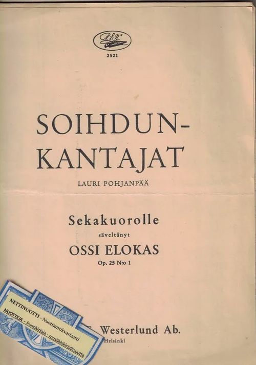 Soihdunkantajat Op. 25 No1, sekakuorolle - Elokas Ossi (Lauri Pohjanpää) | Nettinuotti | Osta Antikvaarista - Kirjakauppa verkossa