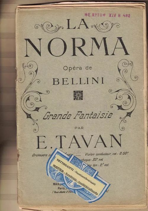 La Norma Opéra de Bellini Grande Fantaisie par E. Tavan - Tavan E. (Bellini) | Nettinuotti | Osta Antikvaarista - Kirjakauppa verkossa