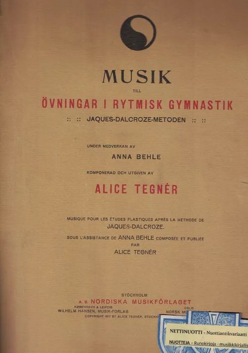 Musik till övningar i rytmisk gymnastik. Jaques-Dalcroze-metoden under medverkan av Anna Behle - Tegnér Alice | Nettinuotti | Osta Antikvaarista - Kirjakauppa verkossa