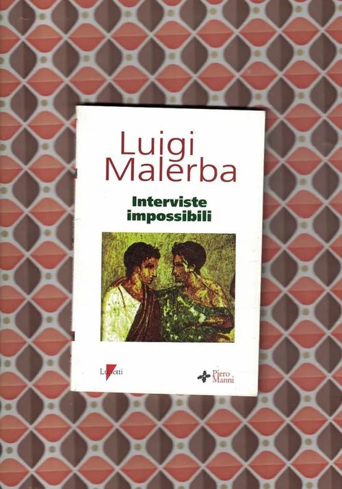 Interviste impossibili - Malerba Luigi | Nettinuotti | Osta Antikvaarista - Kirjakauppa verkossa