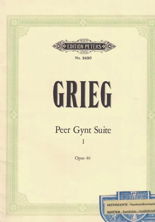 Peer Gynt Suite I, Op. 46 - Grieg Edward | Nettinuotti | Osta Antikvaarista - Kirjakauppa verkossa